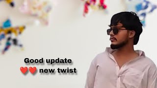 Good update ❤️❤️ new twist