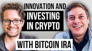 Fintech, What the Heck? | Innovation & Investing in Crypto Ft. Bitcoin IRA