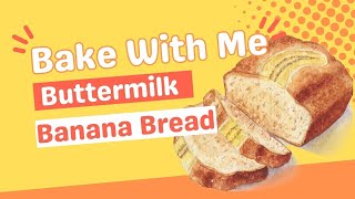 Bake With Me \ Buttermilk Banana Bread \ Vlog Style