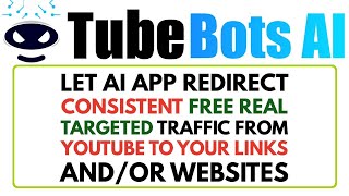 TubeBots AI Review Demo Bonus - Free YouTube Traffic to Your Site in 3 Clicks