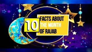 10 Facts About the Month of Rajab: Islam Series