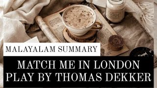 Match Me In London, Play by Thomas Dekker | Summary in Malayalam