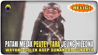 Patani Melak Peutey Tara Jeung Hiledna - Wayang Golek Asep Sunandar Sunarya