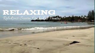 RELAKSASI | PANTAI LHOK BUBON ACEH BARAT