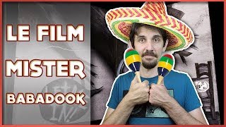 LE FILM - Mister Babadook