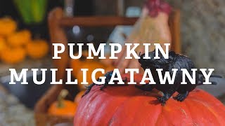 In The Kitchen: Pumpkin Mulligatawny