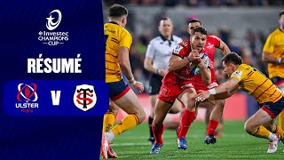 Temps forts : Ulster Rugby - Stade Toulousain Journée 3 │ Investec Champions Cup 2023/2024