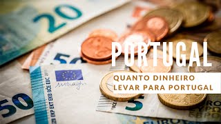 Portugal: Quanto 💰 levar para os primeiros Meses