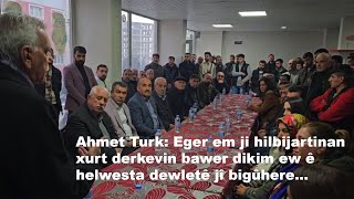 Ahmet Turk li Mêrdînê di derbarê hilbijatinan û çareseriye pirsa kurdî axivî...