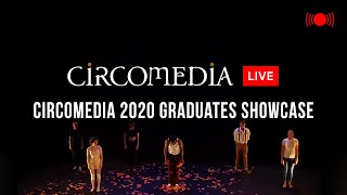 Graduate Showcase - Circomedia BA 2020 (Performed in 2021)