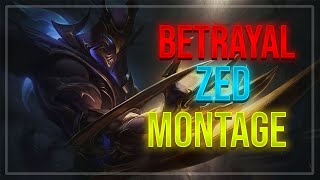 Betrayal Zed Montage | League Of Legends