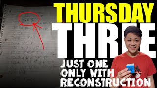 Thursday THREE! Just One