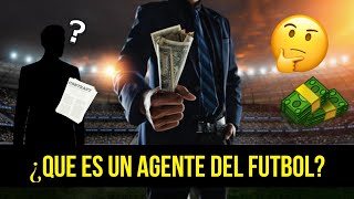 ¿Qué es un agente de fútbol?