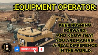 DEAR EQUIPMENT OPERATOR/ ISANG PAGKILALA SA LAHAT NG MGA EQUIPMENT OPERATOR