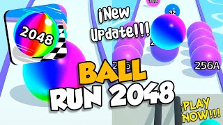 BALL RUN 2048 - BIG UPDATE/ ALL LEVELS GAMEPLAY WALKTHROUG