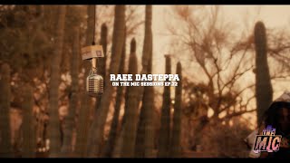 RAEE DASTEPPA -On The Mic Sessions Ep. 22