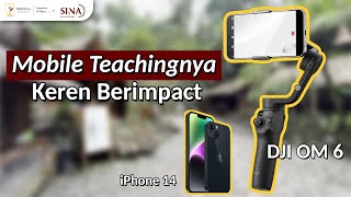 DJI Osmo Mobile 6 Teaching on-the-go - Mudah, Berimpact plus Keren Lagi