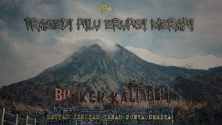 BUNKER KALIADEM | SAKSI TRAGEDI ERUPSI MERAPI | EXSAKA CHANNEL #bunkerkaliadem #erupsimerapi #merapi