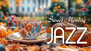 Sweet Monday Jazz Music ☕ Fun Autumn Coffee Jazz Piano Music and Exquisite Bossa Nova Instrumental