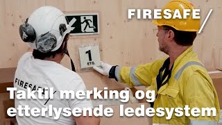 Taktil merking og etterlysende ledesystem på Vitemeir i Sogndal // Firesafe