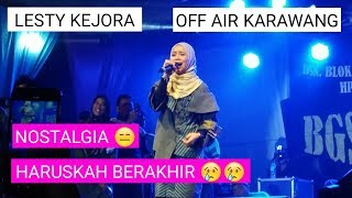 LESTY NOSTALGIA LAGU INI BIKIN SEDIH 😢 | HARUSKAH BERAKHIR