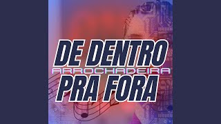 De Dentro pra Fora - Arrochadeira