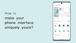 How to make your phone interface uniquely yours?