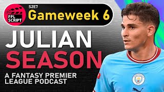 Julian Season | FPL Gameweek 6 | Fantasy Premier League 2023/24 | S2E7