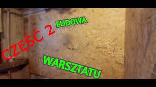 WUJEK ZROBI - BUDOWA WARSZTATU  CZĘŚĆ 2