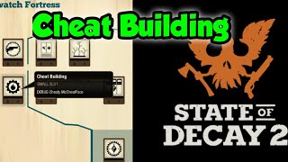 State of Decay 2 Cheat Building - Modded - Xbox One