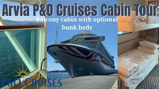 P&O ARVIA CRUISE SHIP 2023: Balcony Cabin Room Tour with optional bunk beds 15 625 | Becca and Soph