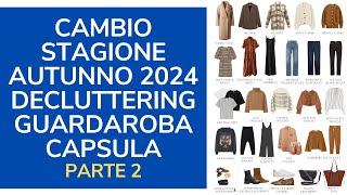 ARMADIO: CAMBIO STAGIONE AUTUNNO 2024, DECLUTTERING E GUARDAROBA CAPSULA  - PARTE 2