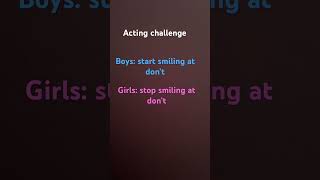 (Try both ) acting 🎭 challenge