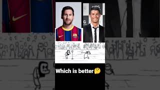 which is better 🤔 Messi and Ronaldo 💗