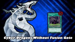 Cyber Dragons Without Fusion Gate