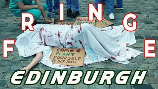 Walk through one of the best festivals in the world, EDINBURGH FRINGE