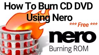 How To Burn a CD DVD By Nero || How to Write CD using Nero Software