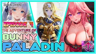 BLACK DESERT MOBILE | BUNNY PALADIN | IS HOTTER THAN BLACK SUN 🔥