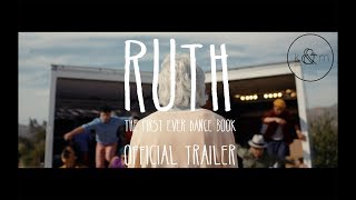 RUTH - Official Trailer for the First Ever Dance Book