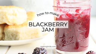 Three Ingredient Blackberry Jam Recipe