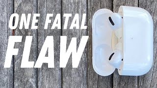 AirPods Pro Long Term Review - One Fatal Flaw!