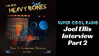 Joel Ellis Interview Part 2 (Heavy Bones/Cats in Boots)