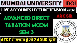 Advanced Direct Taxation Mcom sem 3 Mumbai University Idol Important Questions paper pattern ARK sir