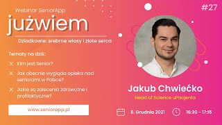 Już wiem #27: Dziadkowie: srebrne włosy i złote serca, dr Jakub Chwiećko