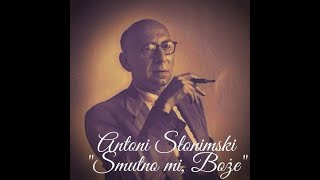 Antoni Słonimski "Smutno mi, Boże"