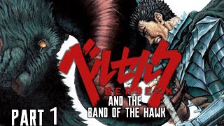 Let's play BERSERK and the Band of the Hawk Part 1 ( No Commentary)