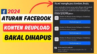 Yang Masih REUPLOAD Ke Facebook Buruan Hapus - Aturan Facebook 2024