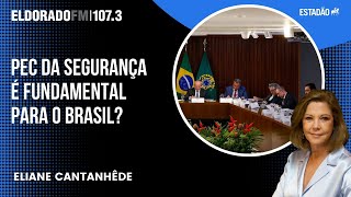 Cantanhêde: "Apesar do temor dos governadores, ponto positivo da PEC da Segurança é abrir discussão"