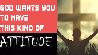 💌💥God Message for you today 🌈God wants you to have these attitudes that will change your Life 🌎