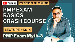 PMP Exam Myth Busting-3 | PMP Exam Basics Crash Course 2023 on YouTube | Lecture 13/14